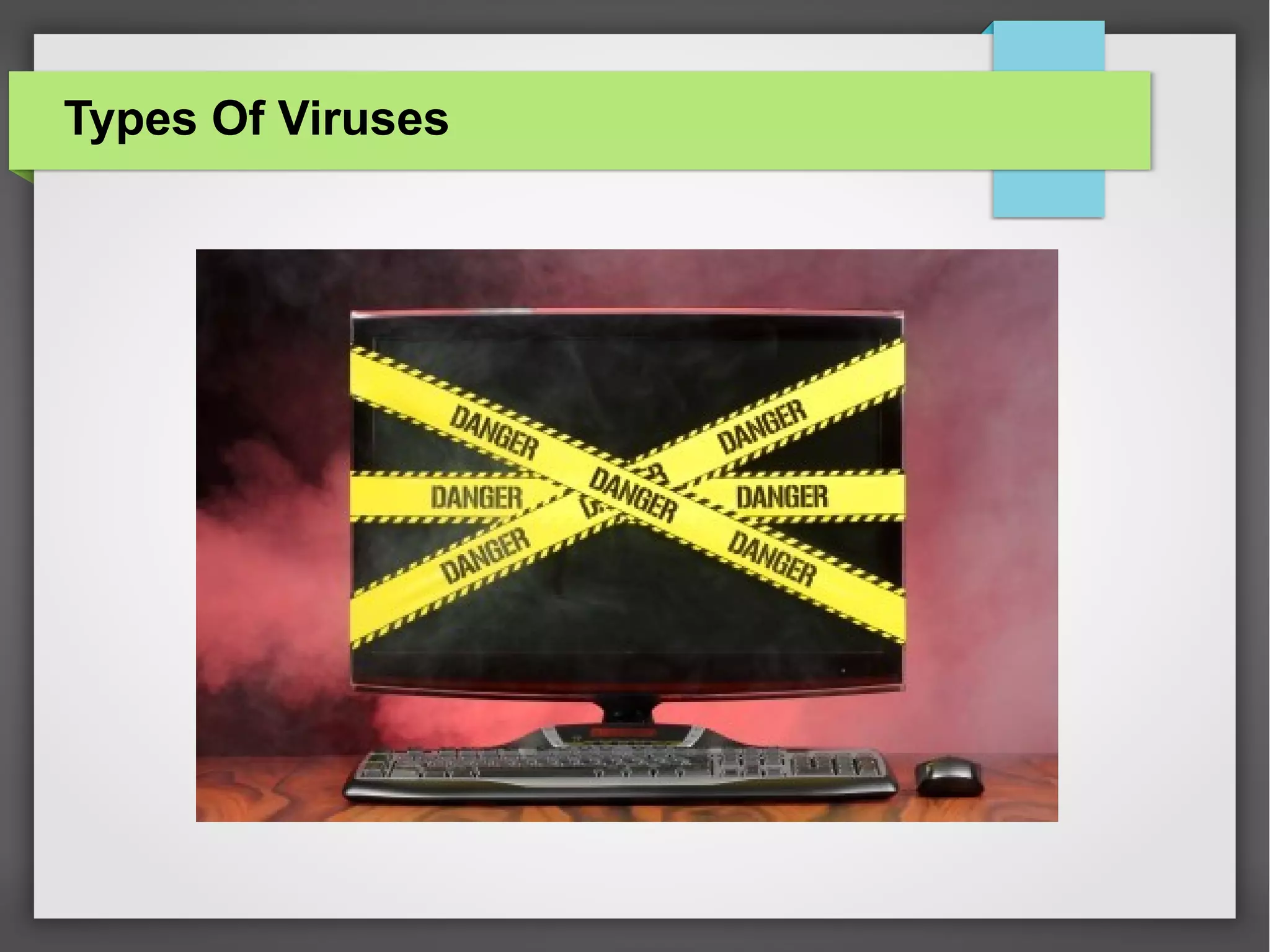 Types Of Viruses

 