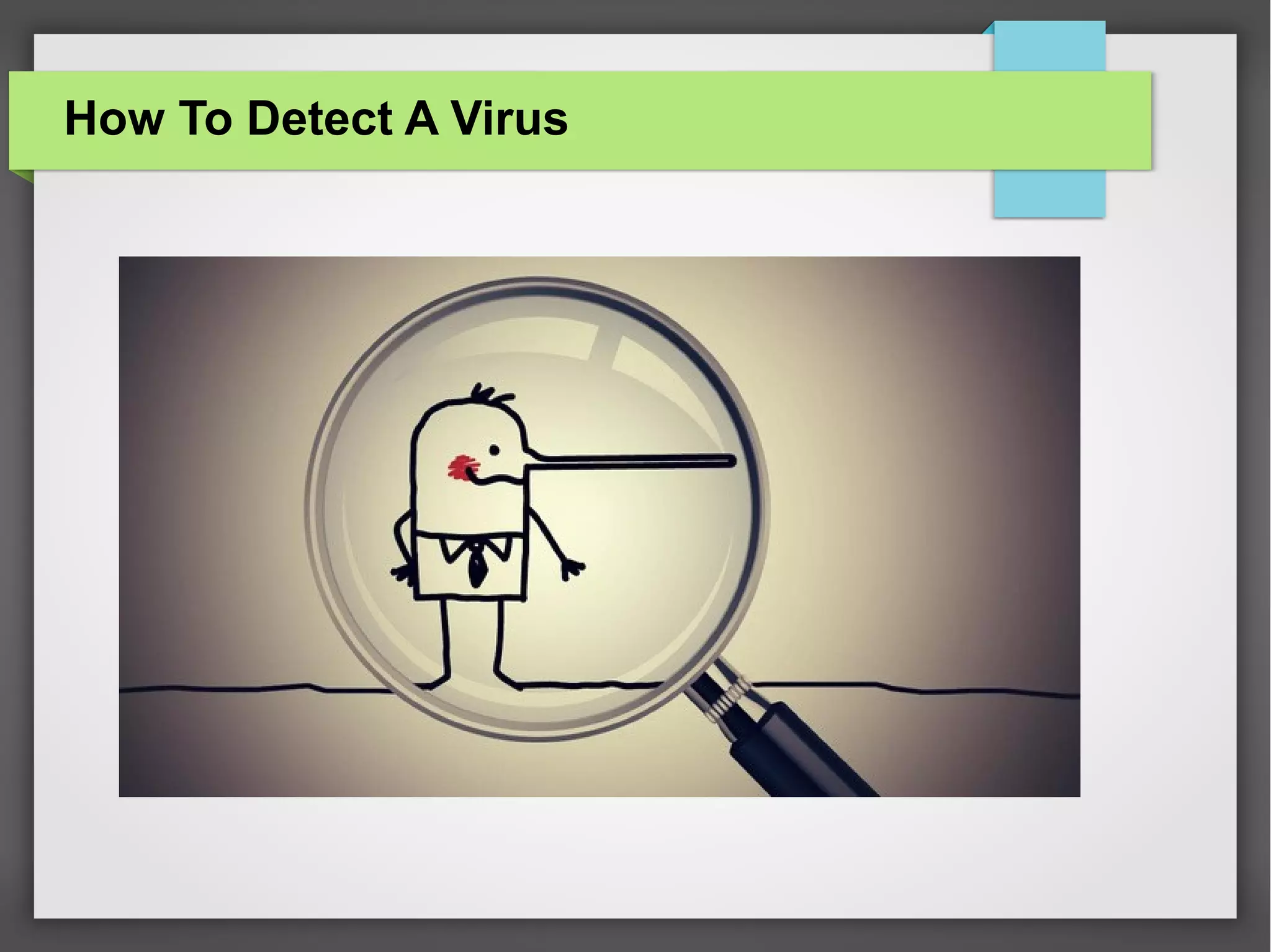How To Detect A Virus

 