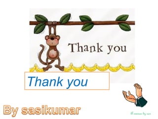 Thank you
A seminar by sasi
 