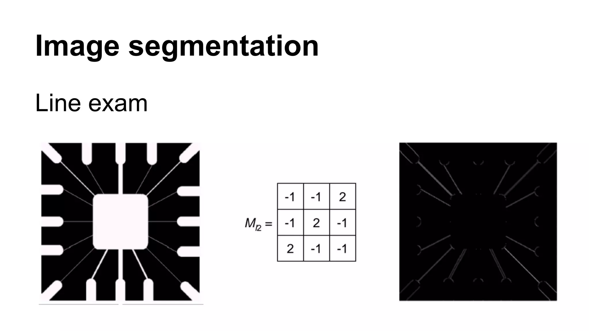 Image segmentation 
Line exam 
 