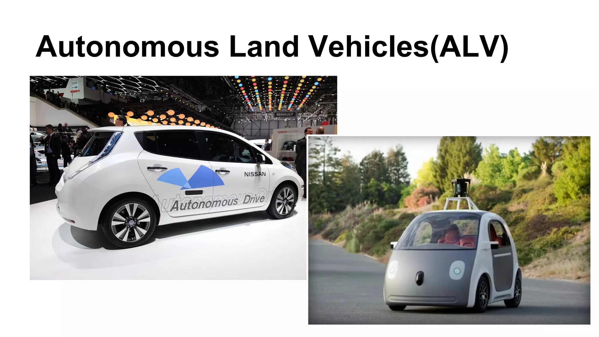 Autonomous Land Vehicles(ALV) 
 