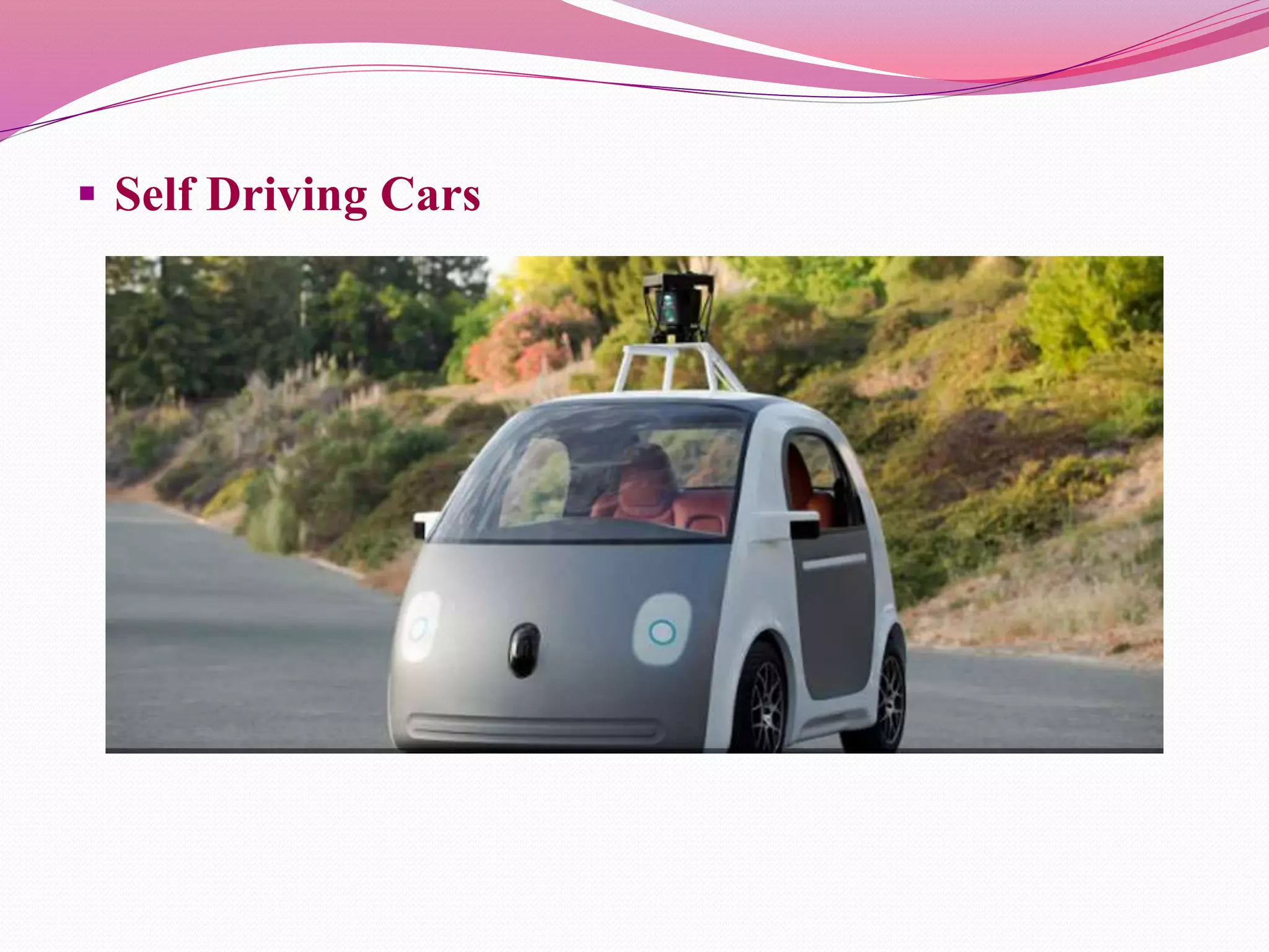  Self Driving Cars
 