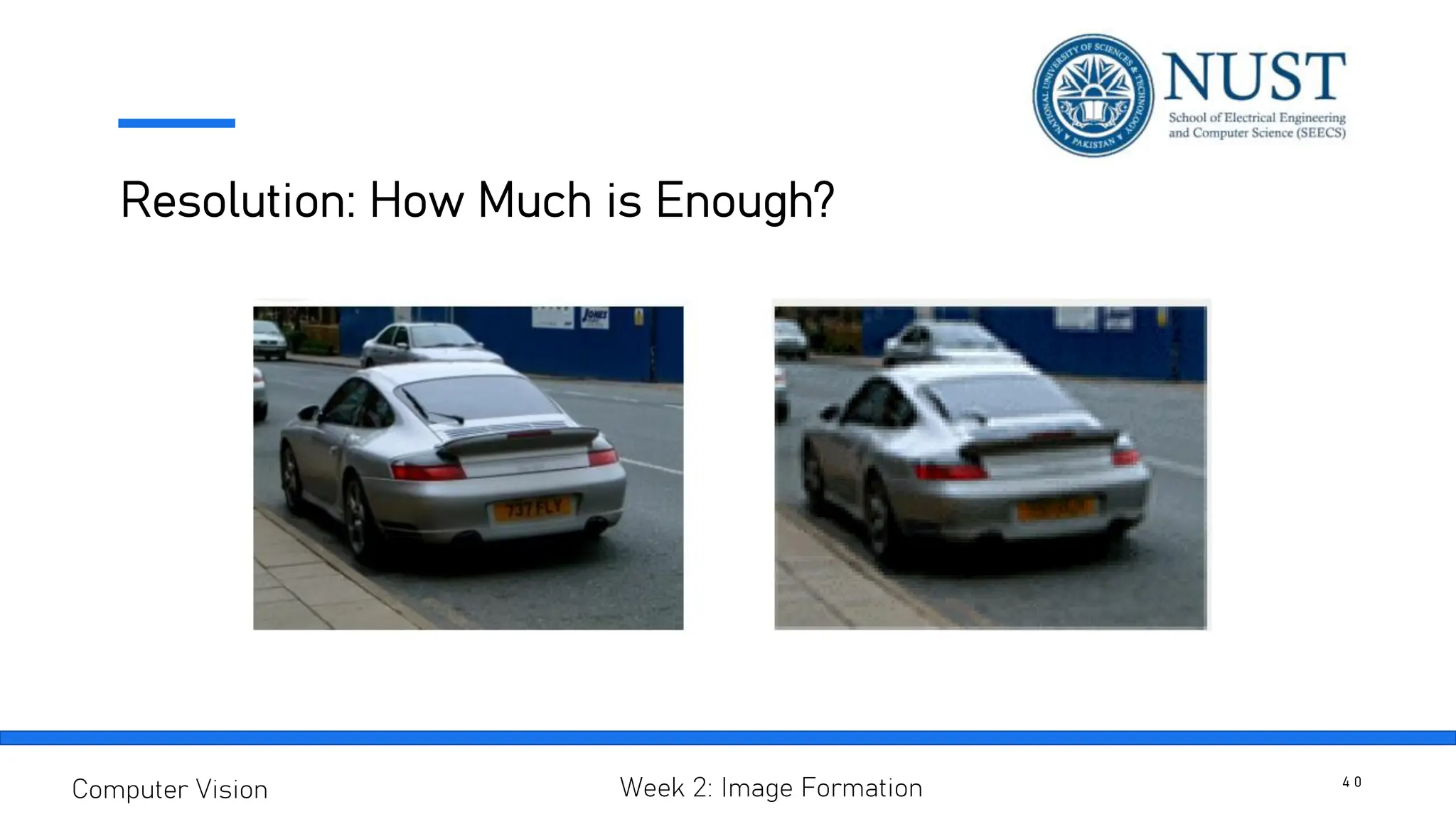 Resolution: How Much is Enough?
4 0
Computer Vision Week 2: Image Formation
 