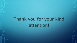 Thank you for your kind
attention!
 
