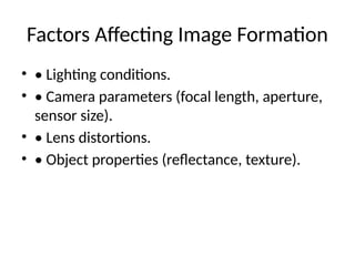 Vision Formation computer_vision_image_formation.pptx cv in cs | PPTX