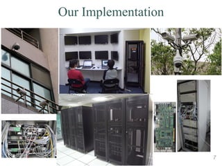 Our Implementation
7
 
