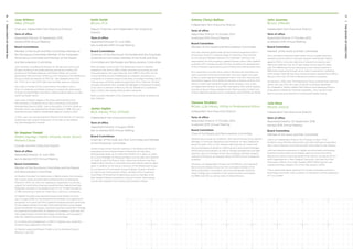 Joan Withers
MBA, CFInstD
Chair and Independent Non-Executive Director
Term of office
Appointed Director 23 September 2016,
elected 2016 Annual Meeting
Board Committees
Member of the Audit and Risk Committee, Member of
the Disclosure Committee, Member of the Corporate
Governance Committee and Member of the People
and Remuneration Committee
Joan has been a professional director for 18 years and spent over
25 years working in the media industry, previously holding CEO
positions at The Radio Network and Fairfax Media. Her current
governance roles are Chair of Mercury NZ Limited and The Warehouse
Group Limited and director of ANZ NZ. Joan stepped down from
her TVNZ role in April 2017, after serving eight years as a director.
She is also a Trustee of the Louise Perkins Foundation, and is
Chair of a steering committee working to increase the percentage
of South Auckland Māori and Pacific Island students taking up roles
within the health sector.
Joan holds a Masters degree in Business Administration from
The University of Auckland. She is also a University of Auckland
Distinguished Alumni (2015). Joan is the author of A Girl’s Guide to
Business which was published by Penguin Books in 1998. She was
awarded the New Zealand Shareholders Beacon Award in 2014.
In 2015, Joan was named Supreme Winner in the Women of Influence
Awards and was named Chairperson of the Year at the Deloitte
Top 200 Management Awards.
Sir Stephen Tindall
KNZM, Dip.Mgt, FNZIM, CFInstD, HonD. DCom
Honoris Causa
Founder and Non-Executive Director
Term of office
Appointed Director 10 June 1994,
last re-elected 2013 Annual Meeting
Board Committees
Member of the Disclosure Committee and the People
and Remuneration Committee
Sir Stephen founded The Warehouse in 1982 and grew the company
into a billion-dollar business before stepping down as Managing
Director in 2001. His vision for creating an organisation to provide
support for worthwhile initiatives benefiting New Zealand and New
Zealanders resulted in the establishment of The Tindall Foundation
in 1995, promoting a ‘hand up’ rather than a ‘hand out’ philosophy.
Sir Stephen has seen many personal honours and awards come his
way. In August 2009, he was bestowed the accolade of a knighthood in
recognition of his work with New Zealand businesses and the community.
He has helped ordinary Kiwis reach their potential and is a true leader
across the spheres of business, community and the environment. Through
his investment business K1W1, Sir Stephen has invested in more than 100
New Zealand export-oriented technology companies, with the goal to
help New Zealand businesses thrive on the world stage.
As a further acknowledgement, in 2015 Sir Stephen was named the
Kiwibank ‘New Zealander of the Year’.
Sir Stephen appointed Robert Tindall to be his alternate Director,
effective 1 July 2011.
Keith Smith
BCom, FCA
Deputy Chairman and Independent Non-Executive
Director
Term of office
Appointed Director 10 June 1994,
last re-elected 2014 Annual Meeting
Board Committees
Chairman of the Disclosure Committee and the Corporate
Governance Committee, Member of the Audit and Risk
Committee and the People and Remuneration Committee
Keith has been involved with The Warehouse since Sir Stephen
opened his first store in 1982, initially providing accounting, tax and
corporate advice, and was Chairman from 1995 to May 2011. He has
a long-standing record of leadership as a director and advisor to
companies in a diverse range of industries, including the energy sector,
rural services, printing, media and exporting. He is Chairman of listed
company Goodman (NZ) Limited (the Manager of Goodman Property
Trust) and is a director of Mercury NZ Ltd, Westland Co-operative
Dairy Limited, and several other private companies.
Keith is a past President of the Chartered Accountants Australia and
New Zealand.
James Ogden
BCA (Hons), FCA, CFInstD
Independent Non-Executive Director
Term of office
Appointed Director 4 August 2009,
last re-elected 2015 Annual Meeting
Board Committees
Chairman of the Audit and Risk Committee and Member
of the Disclosure Committee
James brings strong financial expertise to the Board and director
experience across a broad range of industries. He has had a
distinguished career as an investment banker for 11 years, six years
as Country Manager for Macquarie Bank and five years as a director
of Credit Suisse First Boston. Also, James has worked in the New
Zealand dairy industry in chief executive and finance roles for eight
years. In addition to his role as a director of The Warehouse Group,
he is a director of Summerset Group Holdings Limited, a director
of Vista Group International Limited, member of the Investment
Committee of Pencarrow Private Equity and is a member of the
New Zealand Markets Disciplinary Tribunal. Former directorships
include New Zealand Post Limited and Kiwibank Limited.
Antony (Tony) Balfour
Independent Non-Executive Director
Term of office
Appointed Director 15 October 2012,
re-elected 2015 Annual Meeting
Board Committee
Member of the People and Remuneration Committee
Tony has extensive global retail and eCommerce experience with a
strong track record in a diverse range of industries. Most recently,
he was General Manager (Markets) for Icebreaker Clothing with
responsibility for the company’s global business units in New Zealand,
Australia, USA, Canada, Europe and Asia, as well as the development
of the company’s rapidly growing eCommerce and retail business units.
Prior experience includes senior roles in Monster.com and Seek.com,
both successful online recruitment sites. Tony also spent nine years
at Nike in senior general management roles in the USA, Australia and
Asia-Pacific regions. Since 2009, he has been a director of Silver Fern
Farms Limited, New Zealand’s largest meat company. Tony is also
an independent director at Les Mills International (the world’s leading
provider of group fitness programming), Real Journeys Limited (one
of New Zealand’s leading tourism companies) and Mt Difficulty Wines.
Vanessa Stoddart
BCom, LLB (Hons), PGDip in Professional Ethics
Independent Non-Executive Director
Term of office
Appointed Director 17 October 2013,
re-elected 2016 Annual Meeting
Board Committee
Chair of the People and Remuneration Committee
Vanessa was a lawyer by profession. She was previously Group General
Manager of Technical Operations and People at Air New Zealand for
almost 10 years. Prior to this, Vanessa held positions at Carter Holt
Harvey Packaging Australia as Chief Executive and General Manager
Performance Improvement, as well as change management and legal
positions. She is a member of both the Australian and New Zealand
Institute of Directors, an honorary fellow of HRINZ and a Companion
of IPENZ.
Vanessa is an Independent Director for NZ Refinery Ltd, Heartland
Bank Ltd and Alliance Group Ltd. She is a board member of the
Tertiary Education Commission, the Financial Markets Authority,
King’s College and a member of the Audit and Risk Committees
for MBIE and DOC as well as Chair of Global Women.
John Journee
BCom, CMInstD
Independent Non-Executive Director
Term of office
Appointed Director 17 October 2013,
re-elected 2016 Annual Meeting
Board Committee
Member of the Audit and Risk Committee
John has had an extensive retail career which includes executive
experience across sectors that span general merchandise, fashion
apparel, FMCG, consumer electronics, telecommunications and
electricity retailing. Over his 31-year career, he has spent 15 years
with The Warehouse Group, starting as a joint-venture partner in
1990 and progressing through senior roles in operations, marketing,
merchandise, international sourcing and business development, before
taking a role in the UK with a telecommunications company.
He rejoined in 2012 when The Warehouse Group acquired Noel Leeming,
where John was CEO. He is also Chairman of software developer
Flux Federation, fashion retailer Max Fashions and Managing Director
of equipment distributor Southern Hospitality. John has previously
been a non-executive director of multichannel retailer Ezibuy.
Julia Raue
MInstD, GAICD
Independent Non-Executive Director
Term of office
Appointed Director 23 September 2016,
elected 2016 Annual Meeting
Board Committee
Member of the Audit and Risk Committee
Julia is an Independent Director for Z Energy Limited, TVNZ,
Southern Cross Medical Care Society and Jade Software Corporation.
She is also a Member of the Risk & Audit Committee for the Treasury.
Julia has extensive experience in digital and information technology,
business transformation and strategic planning across the airline,
telecommunications and local government sectors, as well as not-for-
profit organisations in New Zealand. Previously, Julia was the Chief
Information Officer of Air New Zealand (2007–2015) and she was
awarded the New Zealand CIO of the Year award in 2009.
Julia is passionate about growing the number of females working in
technology and works with a number of institutions to drive awareness
of IT as a career.
16
17THEBOARDOFDIRECTORS
THEBOARDOFDIRECTORS
 