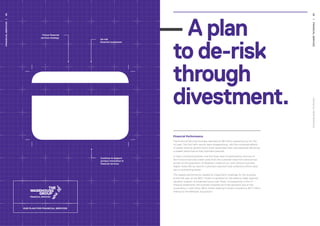 OUR PLAN FOR FINANCIAL SERVICES
— A plan
	 to de-risk
	through
	divestment.
Financial Performance
The Financial Services business reported an $8 million operating loss for the
full year. The first half’s results were disappointing, with the combined effects
of slower revenue growth and a lower asset base than was expected delivering
a weaker performance than had been planned.
A major contributing factor was the lower level of participation and use of
the Financial Services credit cards from the customer base that came across
as part of the acquisition of Westpac’s share of our Joint Venture business.
Higher write-offs as inactive customers required more collections effort were
also a contributing factor.
This weaker performance created an impairment challenge for the business
at the half year, as the $22.7 million of goodwill on the balance sheet required
valuation support of projected future cash flows. Consequently, in the H1
financial statements, the business impaired all of the goodwill, due to the
uncertainty in cash flows ($11.0 million relating to Diners acquisition, $11.7 million
relating to the Westpac acquisition).
Future financial
services strategy
De-risk
financial investment
Continue to support
product innovation in
financial services
39
38
FINANCIALSERVICESFINANCIALPERFORMANCE
FINANCIALSERVICES
 