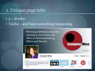2. Unique page tabs
 2 – 16 tabs
 Useful – and have something happening
 
