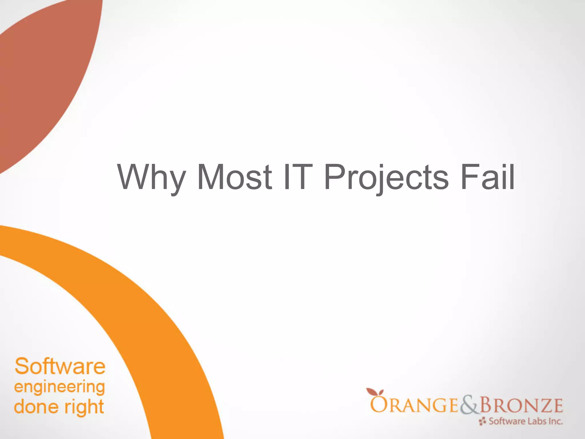 Why Most IT Projects Fail
 
