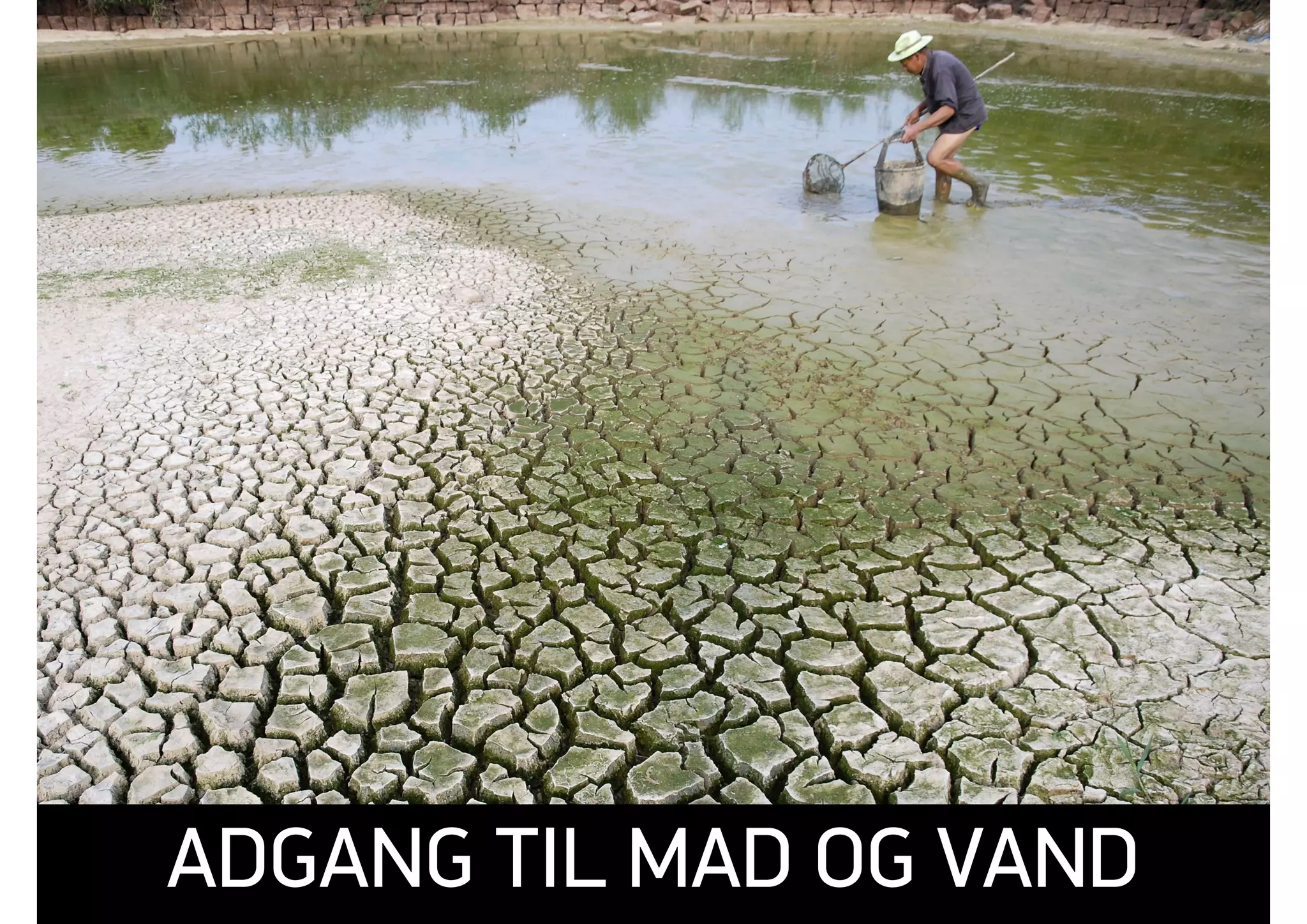 ADGANG TIL MAD OG VAND
 