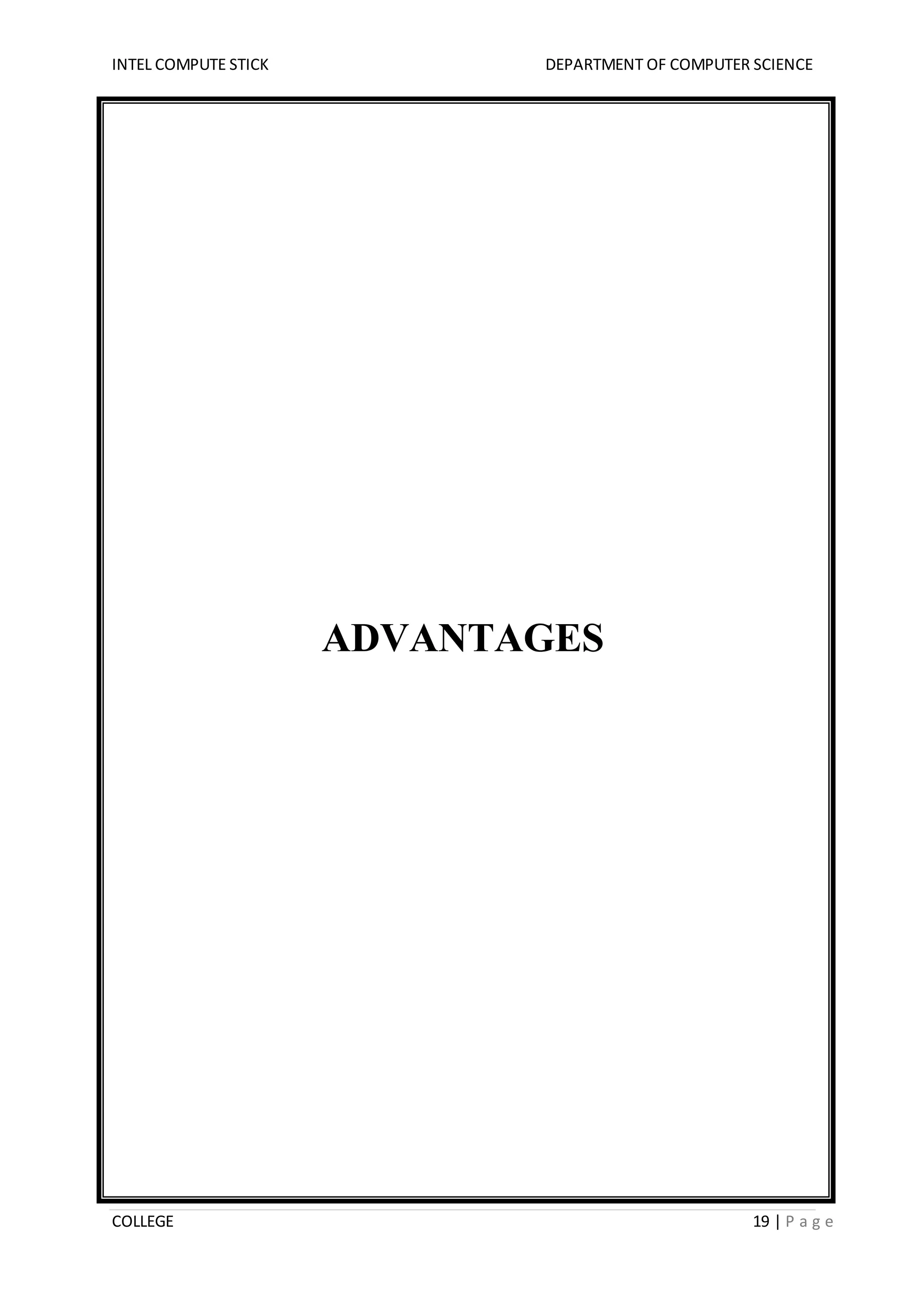 INTEL COMPUTE STICK DEPARTMENT OF COMPUTER SCIENCE
COLLEGE 19 | P a g e
ADVANTAGES
 