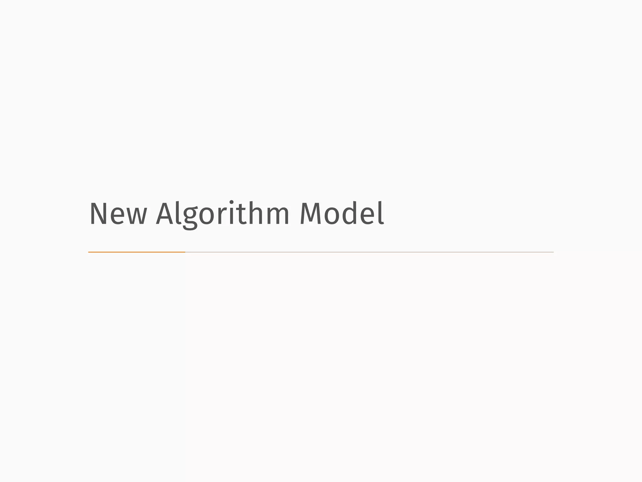 New Algorithm Model
 