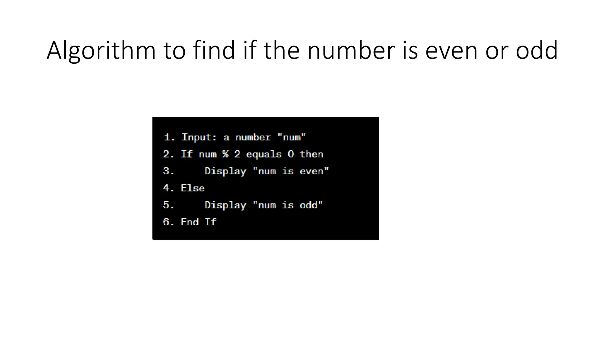 Algorithm to find if the number is even or odd
 