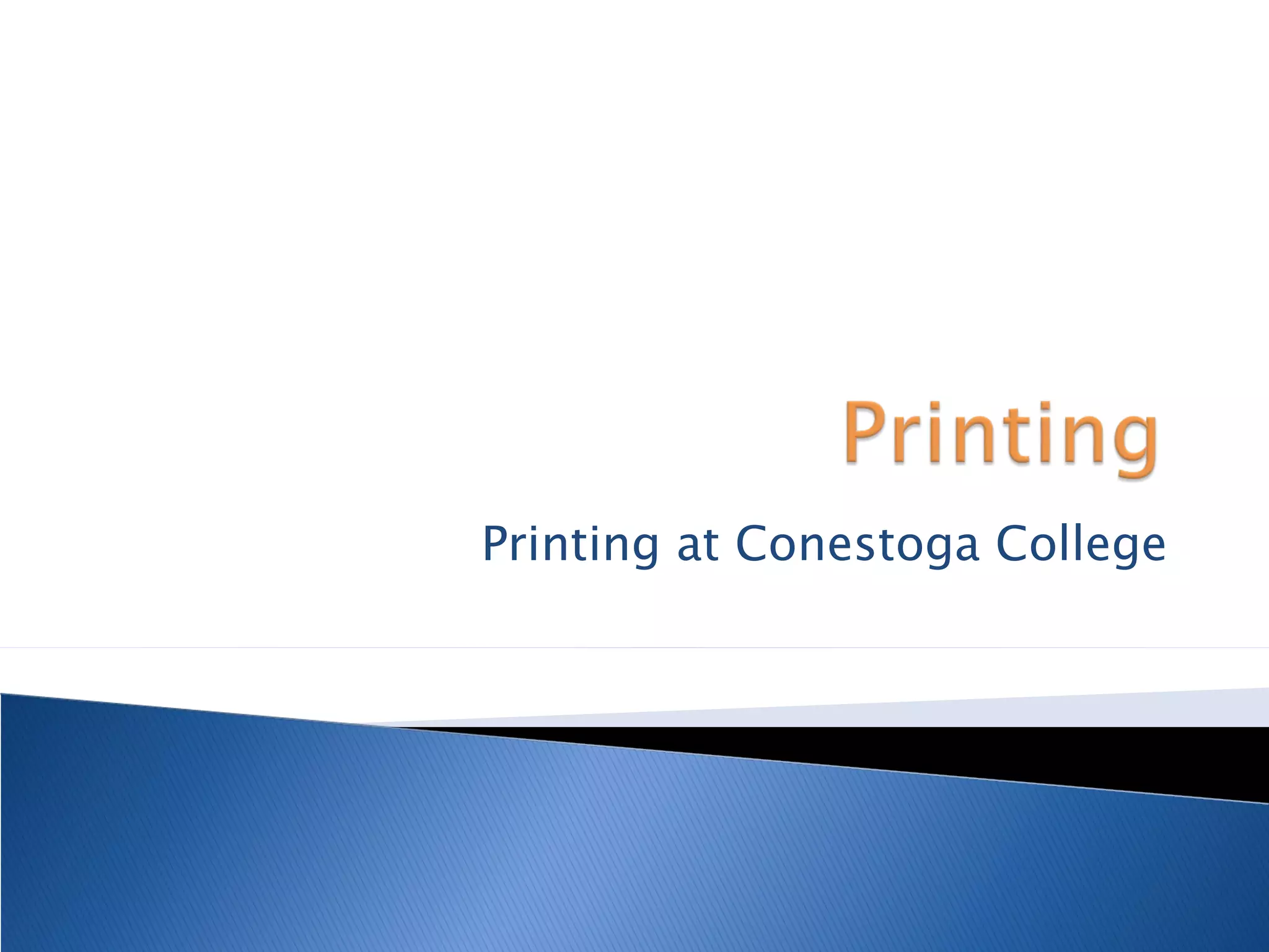 Printing at Conestoga College 