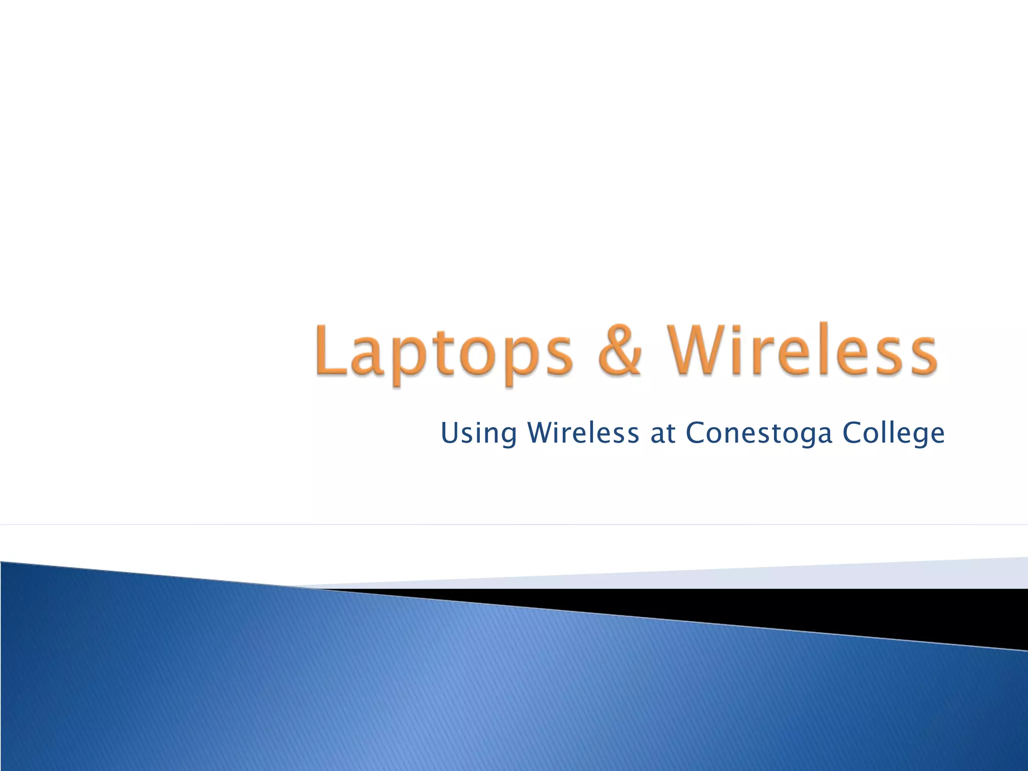 Using Wireless at Conestoga College 