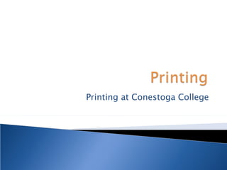 Printing at Conestoga College 