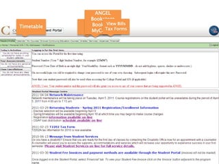 ANGEL
              Bookstore
Timetable      Booklists Bills
                     View
            Grades Tax Forms
              MyCareer
 