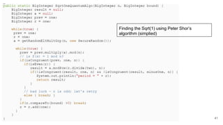 41
Finding the Sqrt(1) using Peter Shor’s
algorithm (simplied)
 