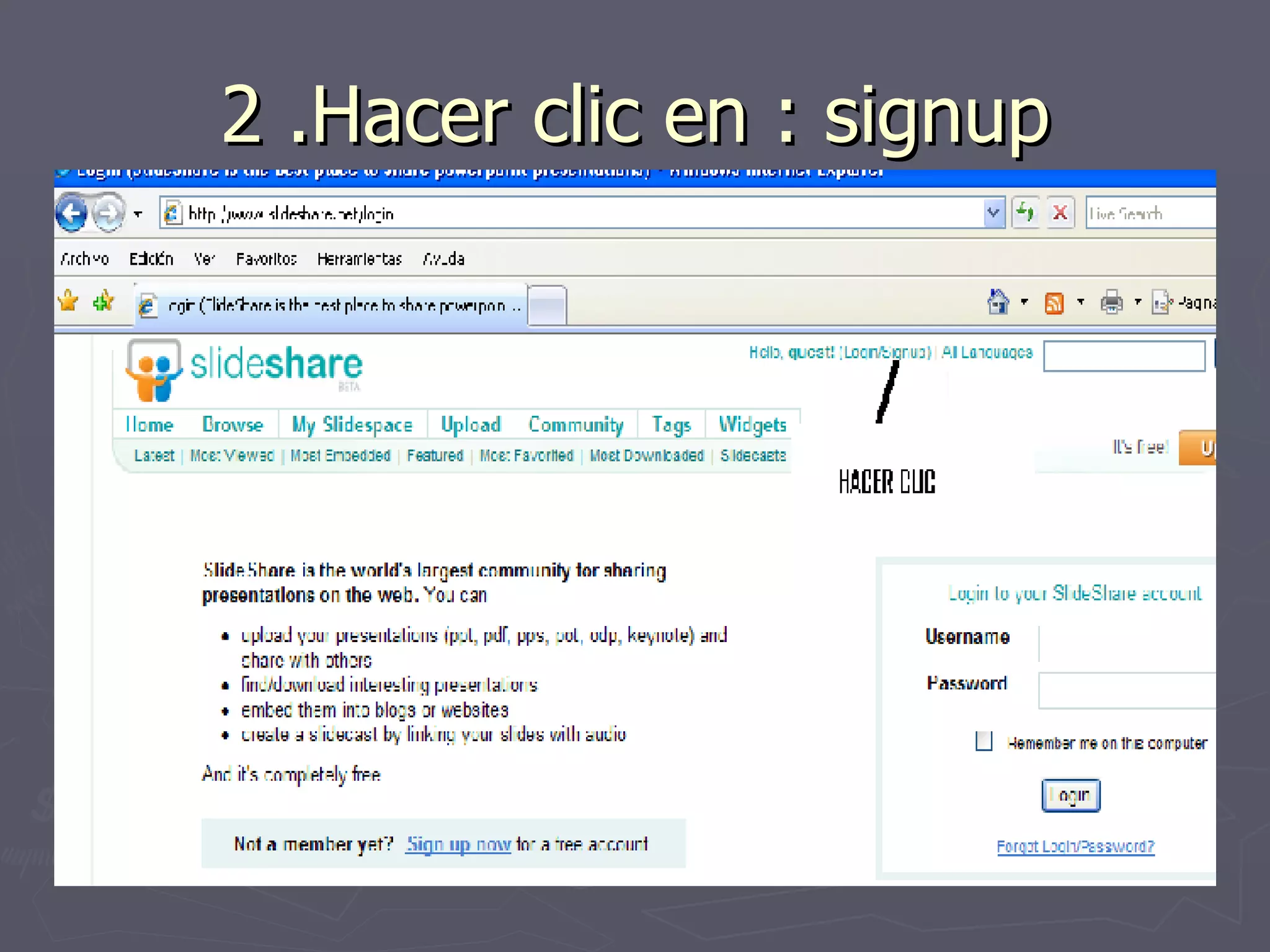 2 .Hacer clic en : signup 