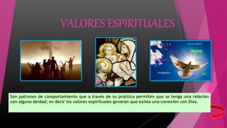 VALORES ESPIRITUALES
 