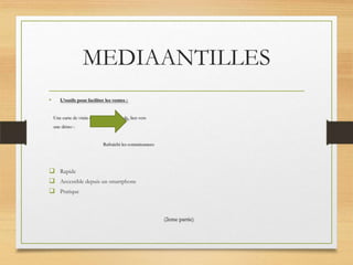 •

L’outils pour faciliter les ventes :
Une carte de visite dotée d’un QR code, lien vers
une démo :
Rafraichi les connaissances

 Rapide
 Accessible depuis un smartphone
 Pratique

(2eme partie)

 
