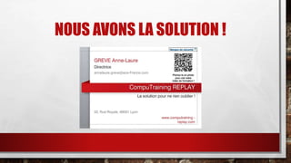 NOUS AVONS LA SOLUTION ! 
 