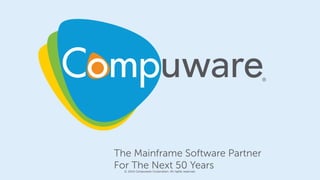 22
© 2016 Compuware Corporation. All rights reserved.
 