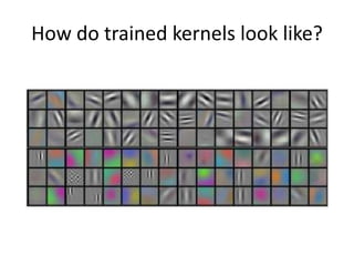 How do trained kernels look like?
 
