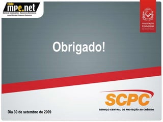 Obrigado! Dia 30 de setembro de 2009 