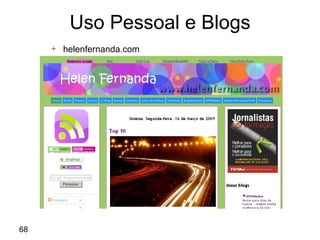 Uso Pessoal e Blogs helenfernanda.com 
