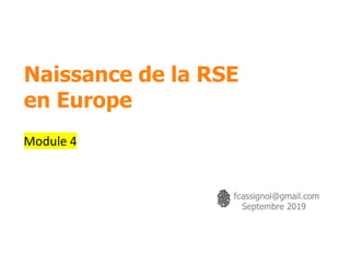 Naissance de la RSE
en Europe
 