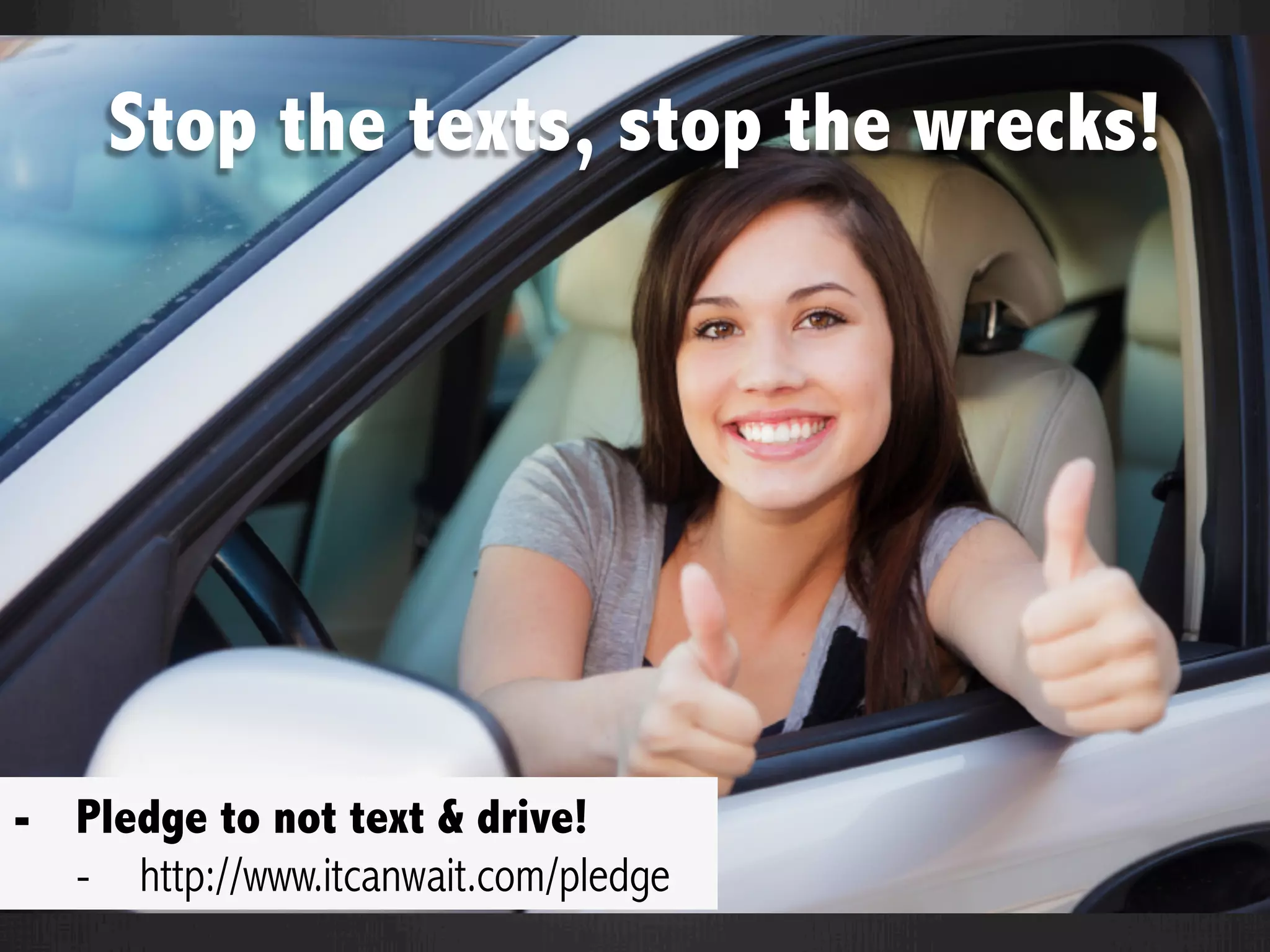 Don't Text While Driving | PDF | Auto Safety | Automotive