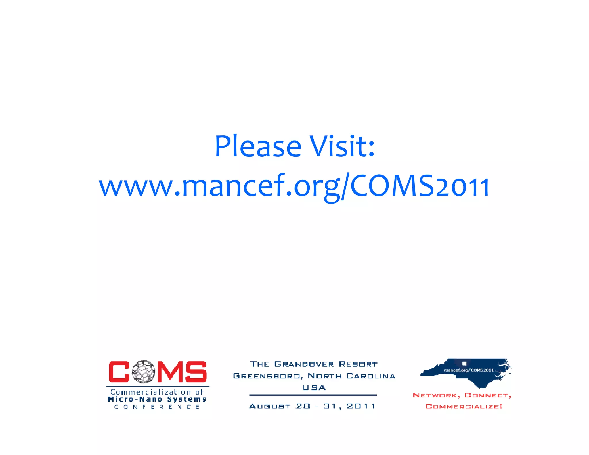 Please Visit:
www.mancef.org/COMS2011
 