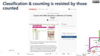 Classification & counting is resisted by those
counted
 