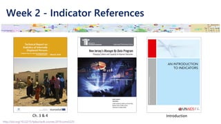 Week 2 - Indicator References
http://doi.org/10.22215/tplauriault.courses.2019.coms5225
Ch. 3 & 4 Introduction
 