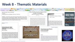 Week 8 - Thematic Materials
http://doi.org/10.22215/tplauriault.courses.2019.coms5225
 