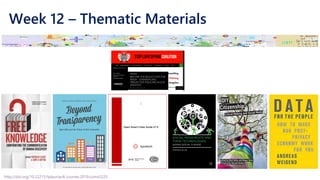 Week 12 – Thematic Materials
http://doi.org/10.22215/tplauriault.courses.2019.coms5225
 