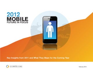 Key Insights from 2011 and What They Mean for the Coming Year



                                                                February 2012
 