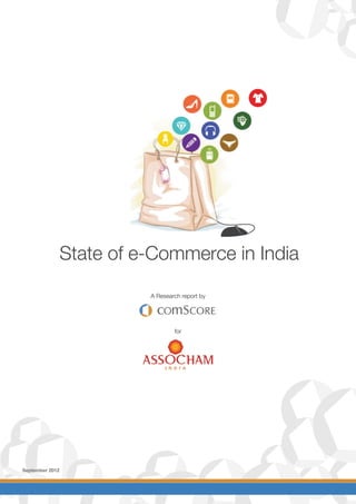 State of e-Commerce in India
A Research report by
for
September 2012
 