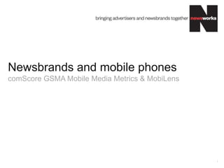 Newsbrands and mobile phones
1
 