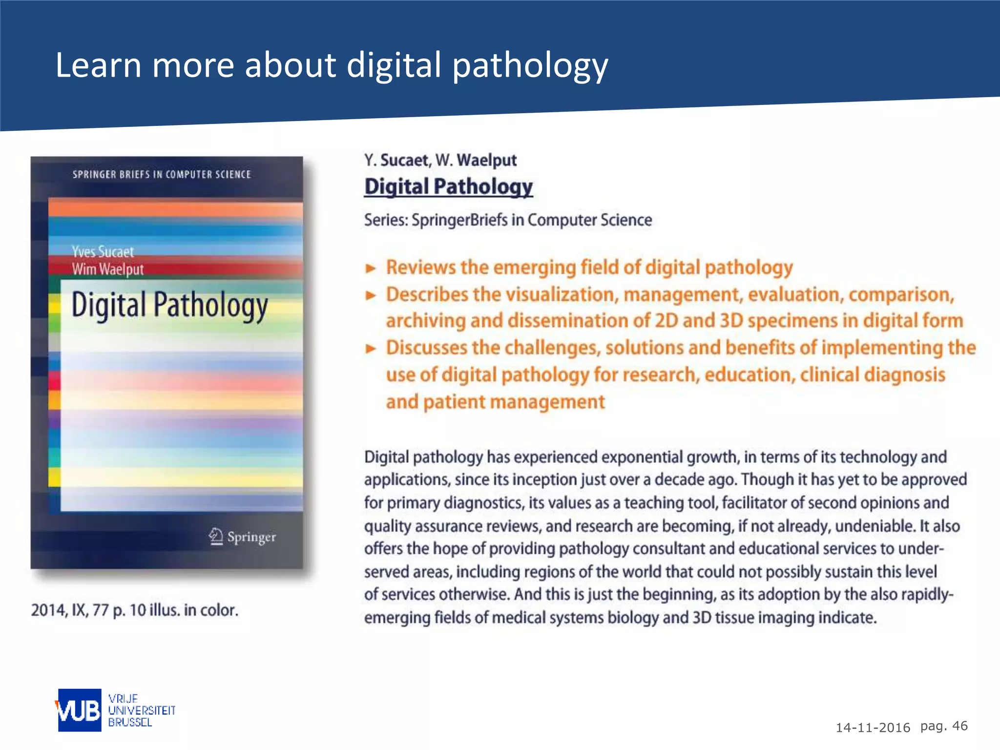 14-11-2016 pag. 46
Learn more about digital pathology
 
