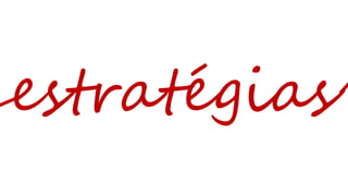 estratégias  