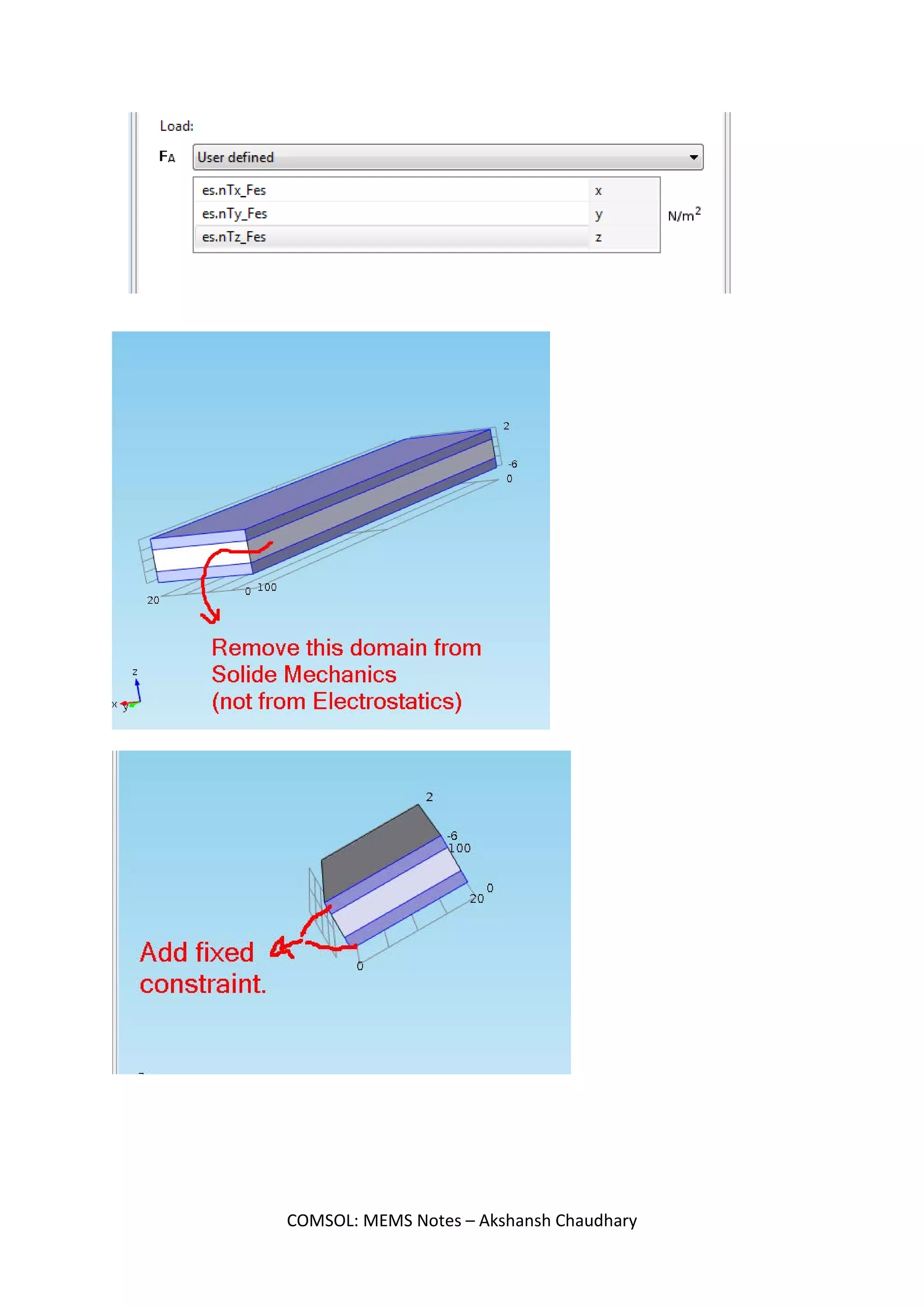 Note: Force also has to be given only at the top and bottom. Not in the middle.
COMSOL: MEMS Notes – Akshansh Chaudhary
 