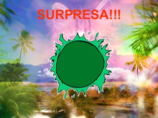 SURPRESA!!! 