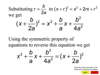 EXIT BACK Substituting  in  we get   Using the symmetric property of equations to reverse this equation we get   Press the right arrow key or the enter key to advance the slides 