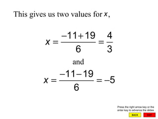 EXIT BACK This gives us two values for  ,   and Press the right arrow key or the enter key to advance the slides 