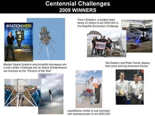 Centennial Challenges
    2009 WINNERS
 