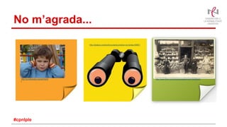 No m’agrada...
http://ca.wikipedia.org/wiki/Sorol
l
http://www.flickr.com/photos/postaletrice/3194325451
#cpnlple
 