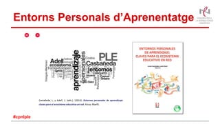 Entorns Personals d’Aprenentatge
#cpnlple
 